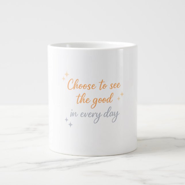 Choose the Good – Positive Quote Design Large Coffee Mug (Front)