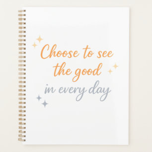 Choose the Good – Positive Quote Design Planner