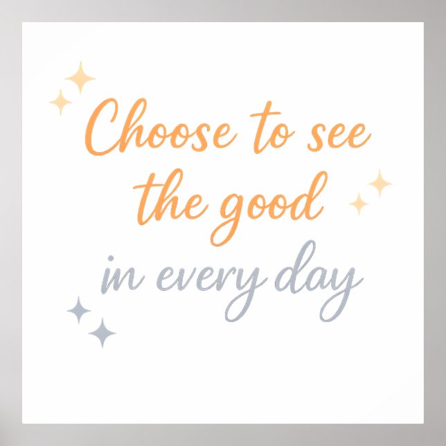 Choose the Good – Positive Quote Design Poster (Front)