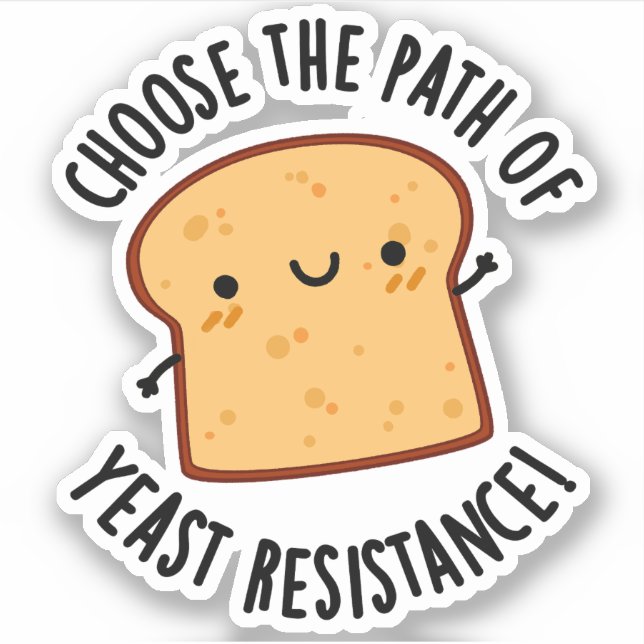 Choose The Path Of Yeast Resistance Pun (Front)