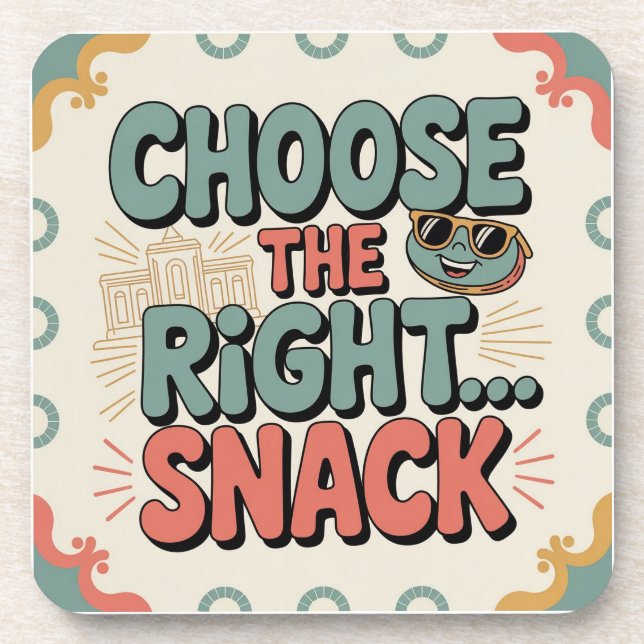 Choose the Right Snack Coaster (Front)