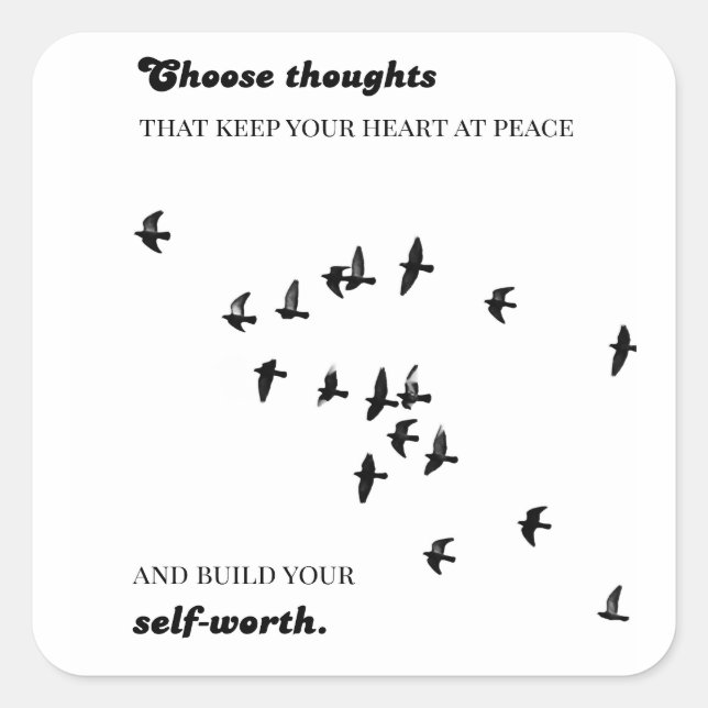 Choose thoughts that keep your heart at peace square sticker (Front)