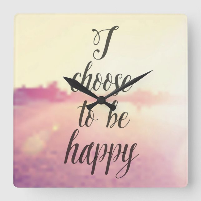 Choose To Be Happy Square Wall Clock (Front)