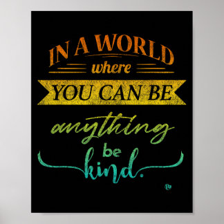 Choose To Be Kind Today Kindness Poster