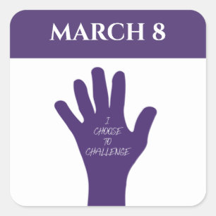 Choose to Challenge March 8 Women's Day 2021 Square Sticker