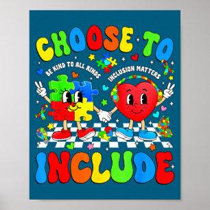 Choose to include inclusion autism awareness poster