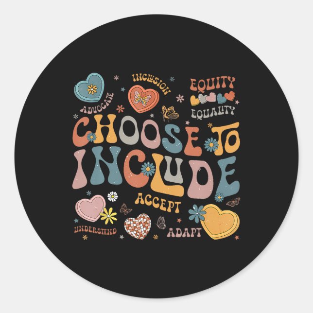 Choose To Include Inclusion Problems Autism Awaren Classic Round Sticker (Front)