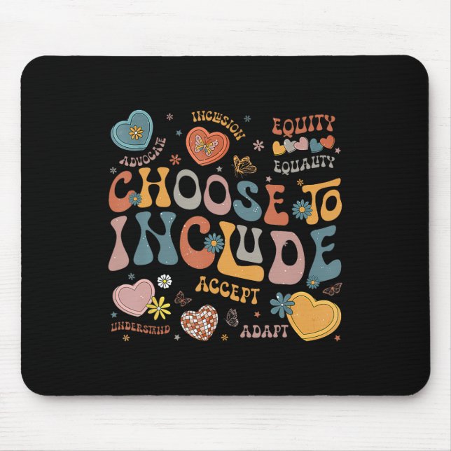 Choose To Include Inclusion Problems Autism Awaren Mouse Pad (Front)