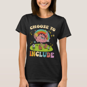 Choose To Include Neurodiversity Autism Teacher Ap T-Shirt