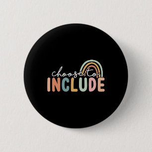 Choose To Include Special Education Teacher Autism 6 Cm Round Badge