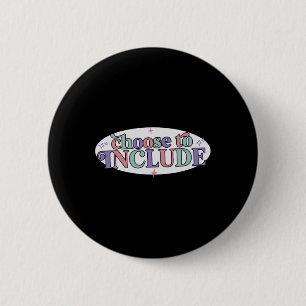 Choose To Include Special Education Teacher Autism 6 Cm Round Badge