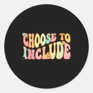 Choose To Include Special Education Teacher Autism Classic Round Sticker