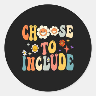 Choose To Include Special Education Teacher Autism Classic Round Sticker