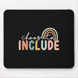 Choose To Include Special Education Teacher Autism Mouse Pad