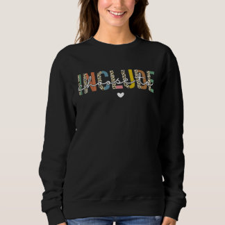 Choose To Include Special Education Teacher Autism Sweatshirt