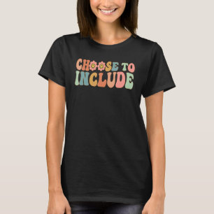 Choose To Include Special Education Teacher Autism T-Shirt