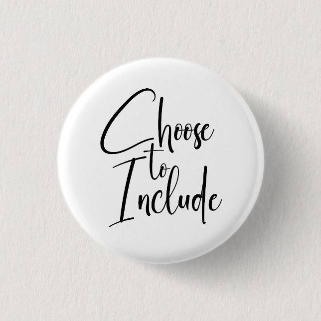 ”Choose to Include” Text 3 Cm Round Badge (Front)