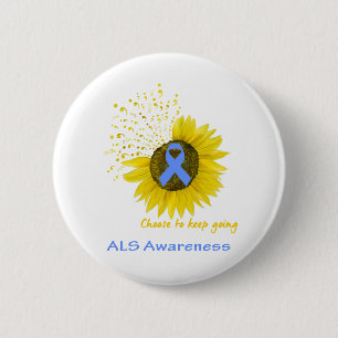 Choose To Keep Going ALS Awareness 6 Cm Round Badge