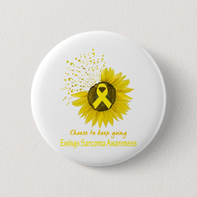 Choose To Keep Going Ewings Sarcoma Awareness 6 Cm Round Badge (Front)