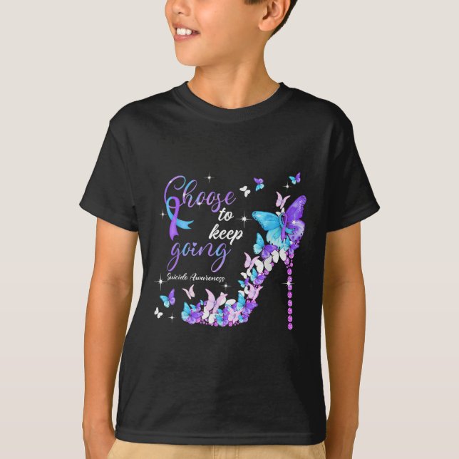 Choose To Keep Going Suicide Awareness High Heel B T-Shirt (Front)