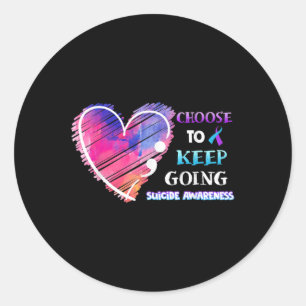 Choose To Keep Going Suicide Awareness Month Suppo Classic Round Sticker