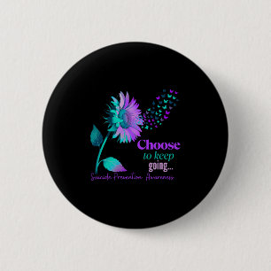 Choose To Keep On Going Sunflower Women Suicide Pr 6 Cm Round Badge