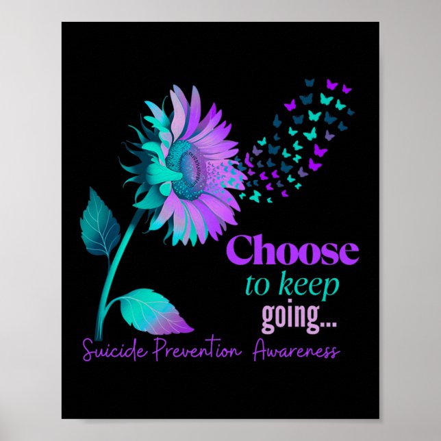 Choose To Keep On Going Sunflower Women Suicide Pr Poster (Front)