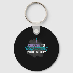 Choose To Keep Writing Your Story Inspirational Qu Key Ring