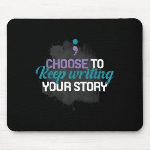 Choose To Keep Writing Your Story Inspirational Qu Mouse Pad
