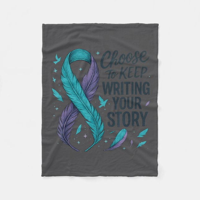 Choose To Keep Writing Your Story Insrational Quot Fleece Blanket (Front)