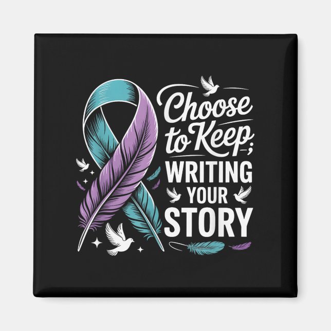 Choose To Keep Writing Your Story Insrational Quot Magnet (Front)
