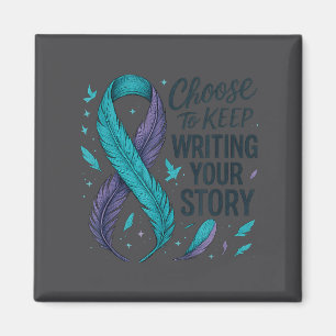 Choose To Keep Writing Your Story Insrational Quot Magnet