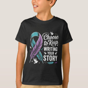 Choose To Keep Writing Your Story Insrational Quot T-Shirt