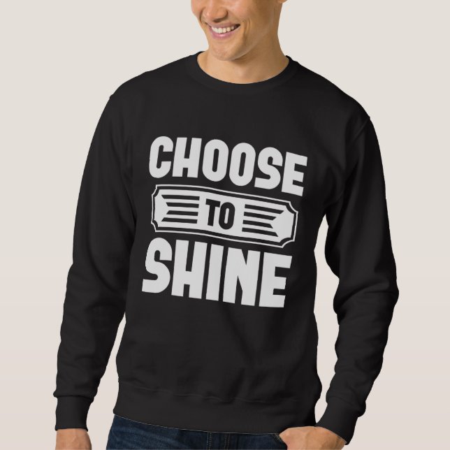 Choose To Shine  Graphic Tees For Women and Men (Front)
