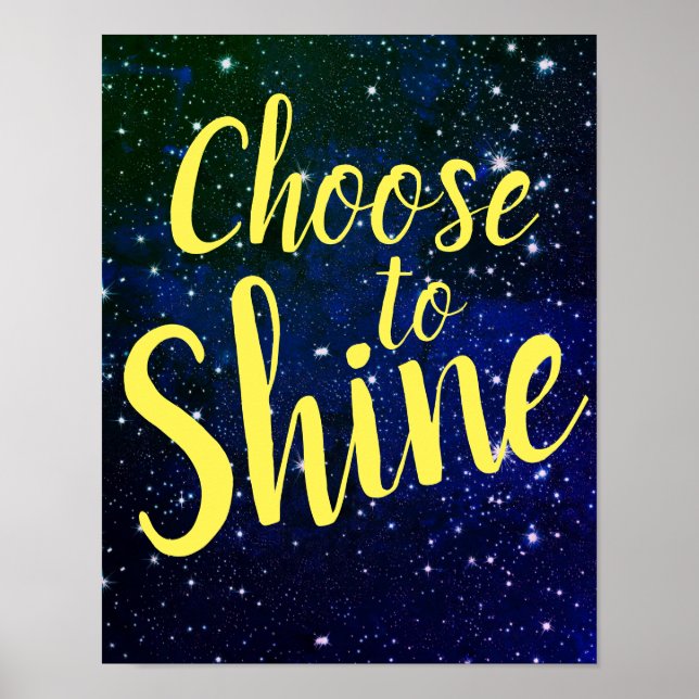 Choose to Shine Stars Cosmos Poster (Front)