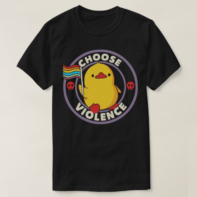 Choose Violence Pride Duck by Tobe Fonseca T-Shirt (Design Front)