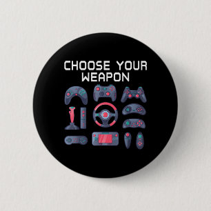 Choose Weapon Quote Mens Novelty Video Gamer Fun 6 Cm Round Badge