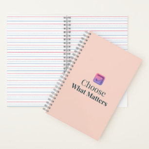 Choose What Matters Minimal Motivational Notebook