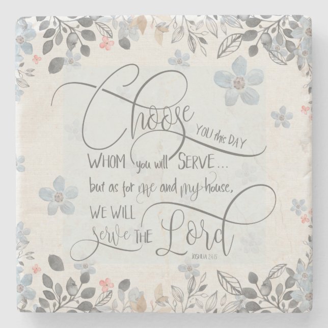 Choose who you will serve - Joshua 24:15 Stone Coaster (Front)