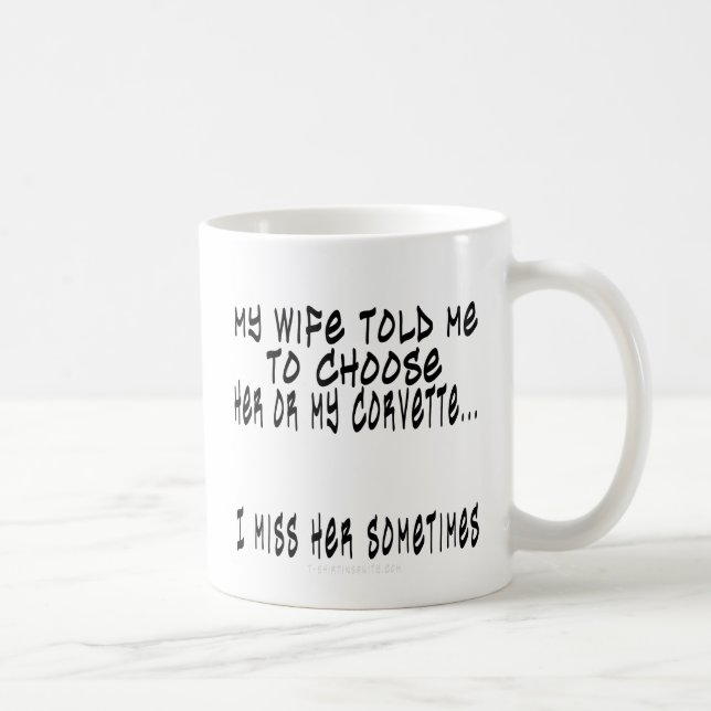 Choose Wife or Corvette Coffee Mug (Right)
