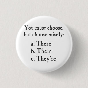 Choose Wisely There Their They're Grammar 3 Cm Round Badge