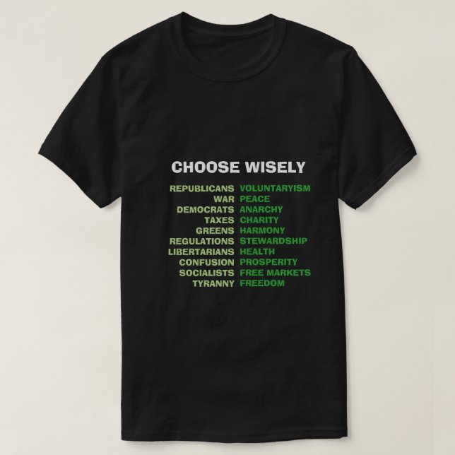 Choose Wisely Tyranny or Freedom T-Shirt (Design Front)