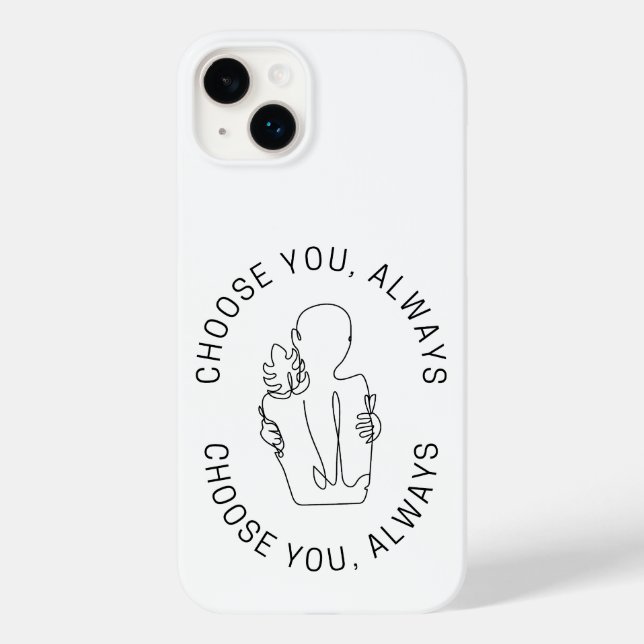 Choose you, always. Case-Mate iPhone case (Back)