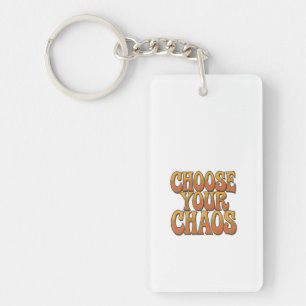 Choose Your Chaos - Retro Vintage Typography Desig Key Ring