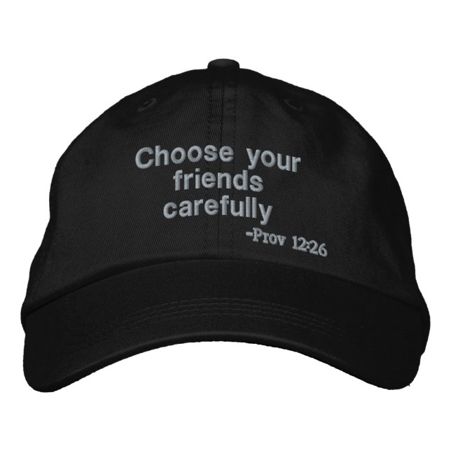 Choose your friends  embroidered hat (Front)