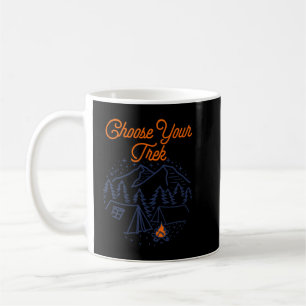 Choose Your Trek Hiking Nature Lover_121 Coffee Mug
