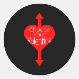 Choose Your Valentine Funny Naughty Valentines Day Classic Round Sticker