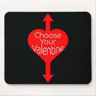Choose Your Valentine Funny Naughty Valentines Day Mouse Pad