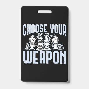 Choose Your Weapon Chess Pieces Gift ID Badge