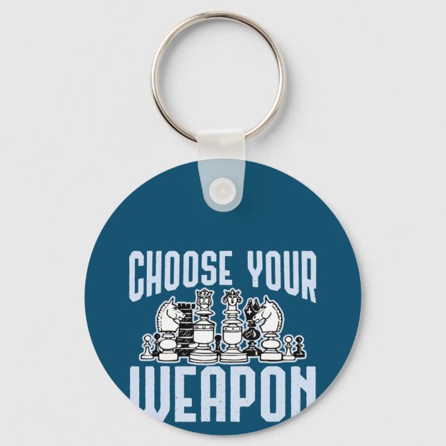 Choose Your Weapon Chess Pieces Gift Key Ring (Front)